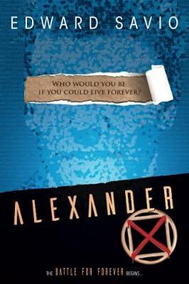 Alexander X: 1 (Battle for Forever) by Savio, Edward | Paperback | Young Adult Fiction