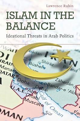 Islam in the Balance: Ideational Threats in Arab Politics by Rubin, Lawrence | Hardcover | Political Science