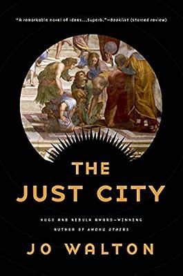 The Just City: 1 (Thessaly, 1) by Walton, Jo | Hardcover | Fiction