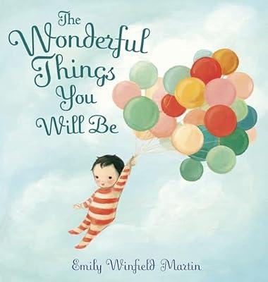 The Wonderful Things You Will Be by Martin, Emily Winfield | Library | Juvenile Fiction