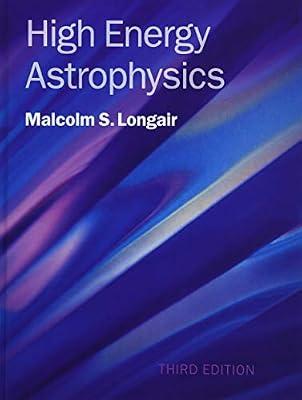 High Energy Astrophysics by Longair, Malcolm S. | Hardcover | Science