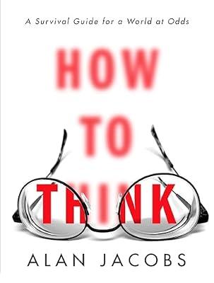 HT THINK: A Survival Guide for a World at Odds by Jacobs, Alan | Hardcover | Psychology