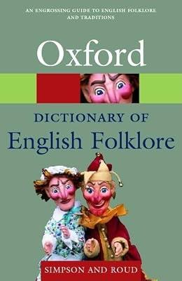 A Dictionary of English Folklore (Oxford Paperback Reference) | Paperback | Folklore