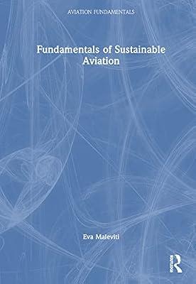 Fundamentals of Sustainable Aviation (Aviation Fundamentals) by Maleviti, Eva | Hardcover | Development Studies