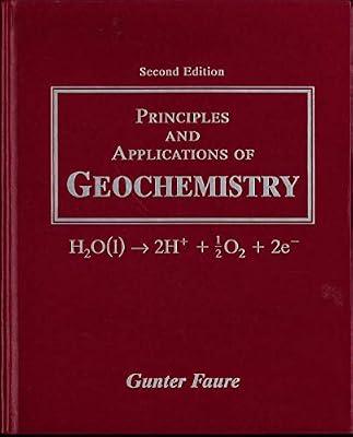 Principles and Applications of Geochemistry: A Comprehensive Textbook for Geology Students (Hewlett Packard Professional Books) by Faure, Gunter | Paperback | Science