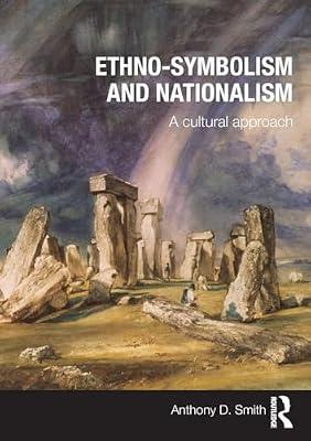 Ethno-symbolism and Nationalism: A Cultural Approach by Smith, Anthony D. | Paperback | Political Science