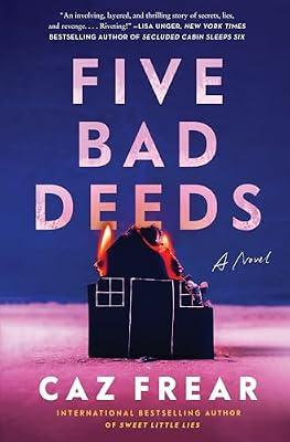 Five Bad Deeds: A Novel by Frear, Caz | Hardcover | Fiction: Thrillers