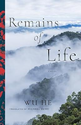 Remains of Life by He, Wu | Hardcover | Fiction