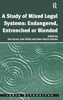 A Study of Mixed Legal Systems: Endangered, Entrenched or Blended (Juris Diversitas) | Hardcover | Law
