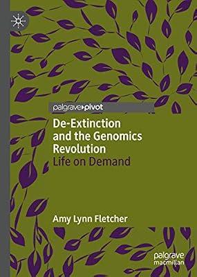 De-Extinction and the Genomics Revolution: Life on Demand by Fletcher, Amy Lynn | Hardcover | Society & Social Sciences