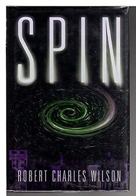 Spin by Wilson, Robert Charles | Hardcover