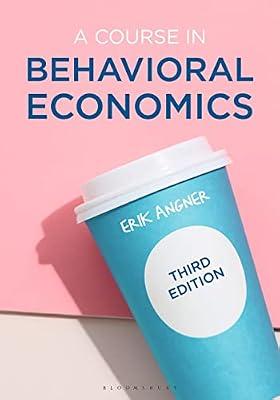 A Course in Behavioral Economics by Angner, Erik | Paperback | Business & Economics