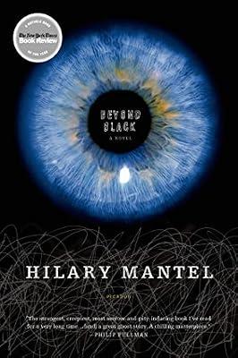 Beyond Black: A Novel by Mantel, Hilary | Paperback | Fiction