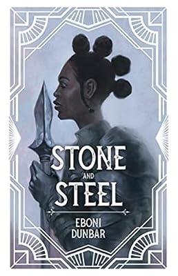 Stone and Steel (The 2020 Neon Hemlock Novella Series) by Dunbar, Eboni | Paperback | Fiction