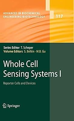 Whole Cell Sensing Systems I: Reporter Cells and Devices: 117 (Advances in Biochemical Engineering/Biotechnology) | Hardcover | Biotechnology