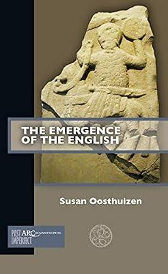 The Emergence of the English (Past Imperfect) by Oosthuizen, Susan | Paperback | Early History: C 500 To C 1450