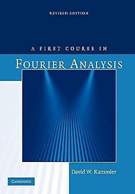 A First Course in Fourier Analysis by Kammler, David W. | Paperback | Mathematics