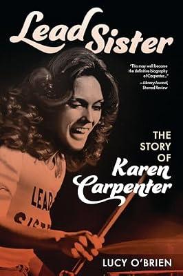Lead Sister: The Story of Karen Carpenter by O'Brien, Lucy | Hardcover | Biography: Arts & Entertainment