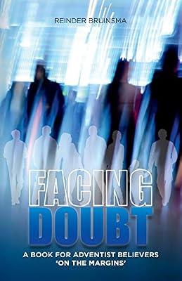 Facing Doubt: A Book for Adventist Believers 'on the Margins' by Bruinsma, Reinder | Paperback | Personal Christian Testimony & Popular Inspirational Works