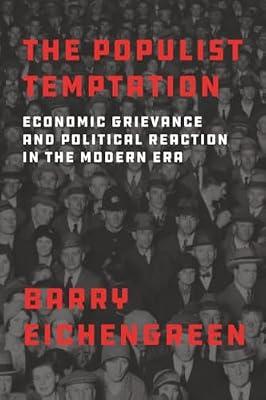 The Populist Temptation: Economic Grievance and Political Reaction in the Modern Era by Eichengreen, Barry | Paperback | History Of The Americas
