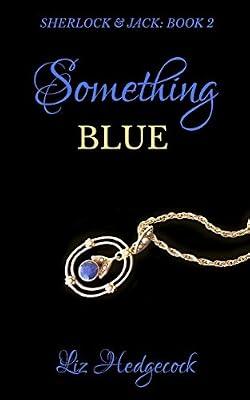 Something Blue: 2 (Sherlock & Jack) by Hedgecock, Liz | Paperback | Crime & Mystery