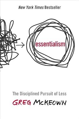 Essentialism: The Disciplined Pursuit of Less by McKeown, Greg | Hardcover | Business & Economics