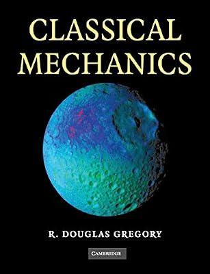Classical Mechanics: An Undergraduate Text by Gregory, R. Douglas | Paperback | Science