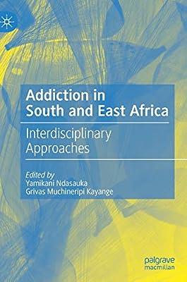 Addiction in South and East Africa: Interdisciplinary Approaches | Hardcover | Southern Africa