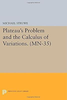 Plateau′s Problem and the Calculus of Variations (Mathematical Notes, 35) by Struve | Paperback | Differential & Riemannian Geometry