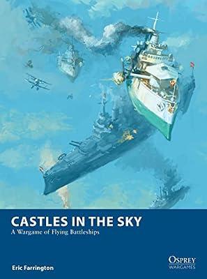 Castles in the Sky: A Wargame of Flying Battleships by Farrington, Eric | Paperback | Games & Activities