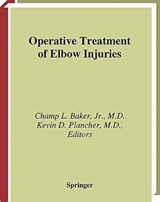 Operative Treatment of Elbow Injuries by Baker C.l. | Hardcover | Orthopaedics & Fractures