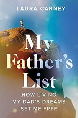 My Father's List: How Living My Dad's Dreams Set Me Free by Carney, Laura | Paperback | Biography & Autobiography