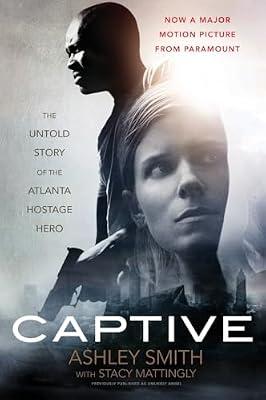 Captive: The Untold Story of the Atlanta Hostage Hero by Smith, Ashley; Mattingly, Stacy | Paperback | Biography & Autobiography: Memoirs