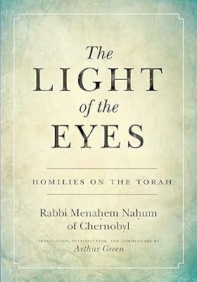 The Light of the Eyes: Homilies on the Torah (Stanford Studies in Jewish Mysticism) by Nahum, Menahem, Rabbi | Hardcover | Religion