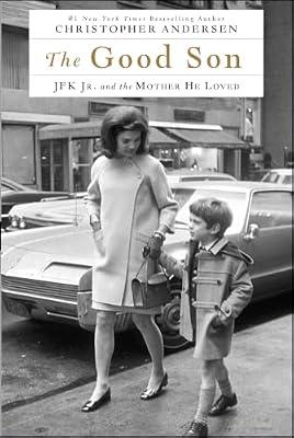 The Good Son: JFK Jr. and the Mother He Loved by Andersen, Christopher | Paperback | Biography & Autobiography