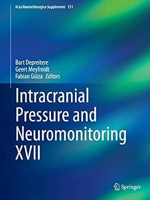 Intracranial Pressure and Neuromonitoring (17) (Acta Neurochirurgica Supplement, 131) | Hardcover | Medical