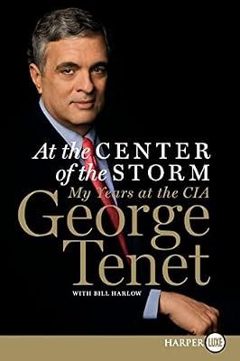 At the Center of the Storm: My Years at the CIA by Harlow, Bill; Tenet, George | Paperback | Biography & Autobiography