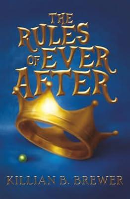 The Rules of Ever After by Brewer, Killian B. | Paperback | Young Adult Fiction