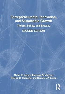 Entrepreneurship, Innovation, and Sustainable Growth: Theory, Policy, and Practice by Asgary, Nader H.; Bueno, Ricardo L.P.; Hollnagel, Heloisa C.; Maccari, Emerson A. | Hardcover | Economics