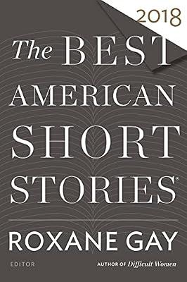 Best American Short Stories 2018 by Gay, Roxane | Hardcover | Fiction