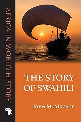 The Story of Swahili (Africa in World History) by Mugane, John M. | Paperback | General & World History