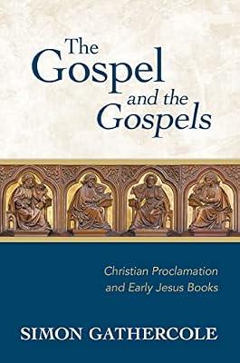 Gospel and the Gospels by Gathercole, Simon | Hardcover | Religion