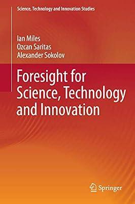 Foresight for Science, Technology and Innovation (Science, Technology and Innovation Studies) by Saritas, Ozcan; Sokolov, Alexander; Miles, Ian | Hardcover | Management Decision Making