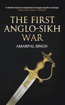 First Anglo-Sikh War: The History of the Hand by Singh, Amarpal | Paperback | History