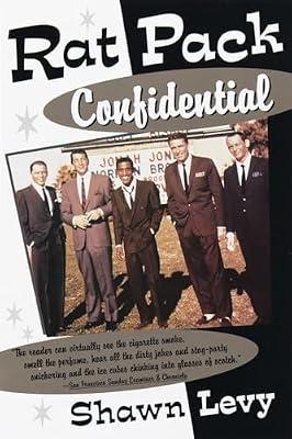 Rat Pack Confidential: Frank, Dean, Sammy, Peter, Joey, & the Last Great Showbiz Party by Levy, Shawn | Paperback | Biography & Autobiography