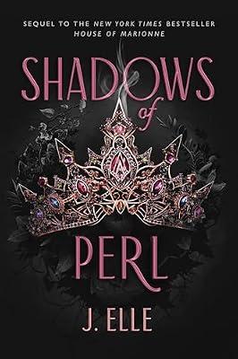Shadows of Perl: 2 (House of Marionne, 2) by Elle, J. | Hardcover | Young Adult Fiction