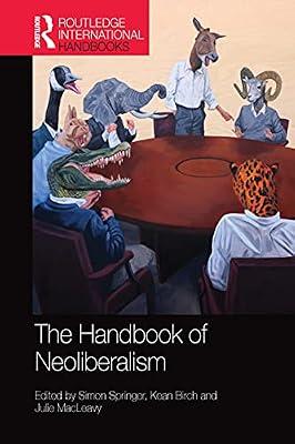 The Handbook of Neoliberalism (Routledge International Handbooks) | Paperback | Environmental Science