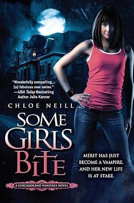 Some Girls Bite: 1 (Chicagoland Vampires) by Neill, Chloe | Paperback | Fiction