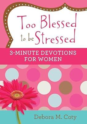 Too Blessed to Be Stressed by Coty, Debora M. | Paperback | Religion