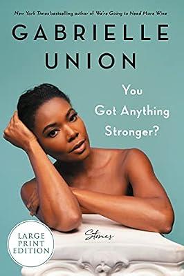 You Got Anything Stronger? by Union, Gabrielle | Paperback | Biography & Autobiography